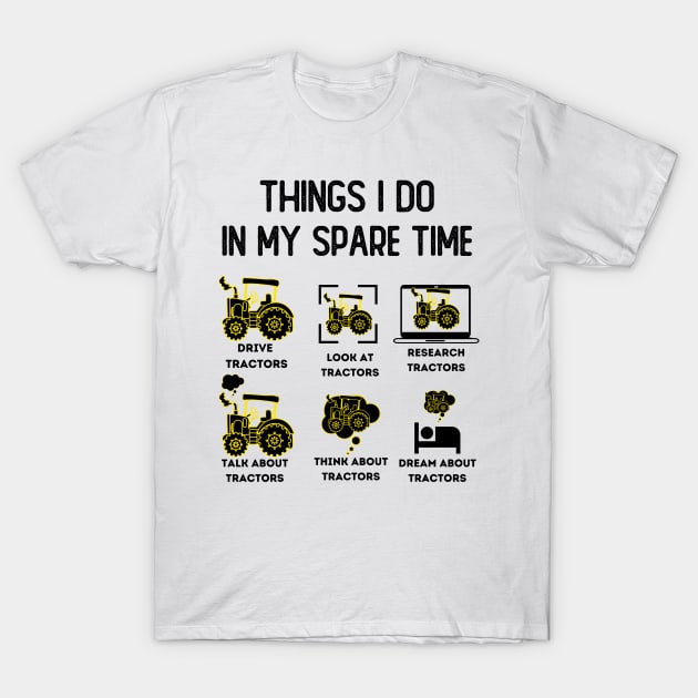 Funny Tractors lover 6 Things I Do In My Spare Time Tractors T-Shirt by teecrafts